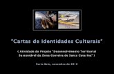 ”Cartas de Identidades Culturais” - rimisp.org · ”Cartas de Identidades Culturais” ( Atividade do Projeto “Desenvolvimento Territorial Sustentável da Zona Costeira de