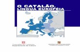 1 LÍNGUA EUROPÉIA - ramonllull.net · Mesmo assim, nos séculos do Renascimento e do Barroco, houve uma etapa de decadência na literatura culta, que manteve o uso do idioma catalão