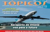 Aeroporto de Vitória voa para o futuro - creaes.org.br · o SAC 300, aço fabricado com téc-edraça Vôo para o futuro Aeroporto de Vitória: Orçado em R$ 337 milhões aeroporto
