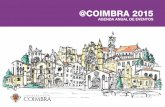 @COIMBRA 2015turismodecoimbra.pt/.../2015/01/@Coimbra2015_versão-portuguesa.pdf · culturais que, no teatro, na música, nas artes visuais, no cinema ou na literatura fazem vibrar