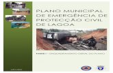 PMEPC de Lagoa -  · O Plano Municipal de Emergência de Protecção Civil de Lagoa, adiante designado por PMEPCL, enquadra-se na designação de plano geral, isto é, a sua elaboração