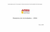 Relatorio de Actividades - 2004 - APDSI - Bem vindo ao ... de Actividades - 2004.pdf · O Relatório de Actividades que ... aumento da competitividade da indústria portuguesa, nomeadamente