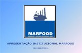 APRESENTAÇÃO INSTITUCIONAL MARFOODmarfoodcatering.com.br/APRESENTACAO_MARFOOD_2016.pdf · •VISÃO, MISSÃO E VALORES ... HISTÓRIA DA MARFOOD. CLIENTES ATUAIS HAI JIAO 1411. CONTRATOS