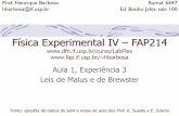 Física Experimental IV – FAP214 ...fap.if.usp.br/~hbarbosa/uploads/Teaching/LabAberto2012Fis4/Aula12... · Física Experimental IV – FAP214 hbarbosa Aula 1, Experiência 3 Leis