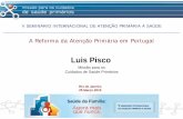 Luis PiscoLuis Pisco189.28.128.100/dab/docs/eventos/5aps/apresentacoes/luis_pico.pdf · 7.034 Médicos de Família e 7.368 Enfermeiros de Família ... profissionais altamente treinados