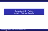 Computação 1 - Python Aula 2 - Teórica: Funçãobfgoldstein/python/compI/slides/aula2... · nota¸cao cient´ıﬁca com a letra “e” (ou “E”) precedendo a potˆencia de