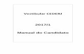Manual do candidato 2017-1 versão finalcederj.edu.br/vestibular/wp-content/uploads/2014/04/... · 2016-11-24 · através da Fundação CECIERJ, ... • As atividades de Estágio