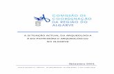A Situação Actual da Arqueologia e do Património ... · armadura da estruturação do ... solicitou à Universidade do Algarve a execução de um relatório sobre a situação