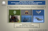Mesa redonda 4: Política Externa, Defesa e Segurança · 182 (Corveta Alte Barroso) DPKO (EUA) 5 TOTAL GERAL 227 dados de SET 201725. MISSÃO/PAÍS Policiais Militares UNMISS (SUDÃO