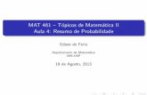 MAT 461 – Topicos de Matem´atica II Aula 4: Resumo de ...edson/courses/aulas/aula4.pdf · Como vimos na aula anterior, o conceito de probabilidade condicional ´e a chave para