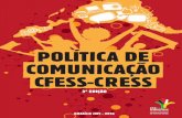 POLÍTICA DE COMUNICAÇÃO CFESS-CRESScress-sp.org.br/wp-content/uploads/2015/12/3a-PoliticaComunicacao... · CRESS 10ª Região (RS) Uilson José Gonçalves Araújo Carlos Teodoro