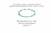 CASA DE ORAÇÃO MISSIONÁRIOS DA LUZmissionariosdaluz.com.br/pdf/Relatorio de Atividades COMLuz 2017.pdf · Grupo de Teatro Amador Pessoas carentes de ensinamentos morais, éticos