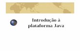 Introdução à plataforma Java - sistemas24horas.com.br · Características do Java 1. Multithreading: possibilidade de desenvolvimento utilizando threads. 2. Thread é um pequeno