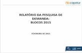 RELATÓRIO DA PESQUISA DE DEMANDA: BLOCOS 2015rio.rj.gov.br/dlstatic/10112/5212955/4135514/RelatorioBlocos2015... Metodologia | Blocos pesquisados Nome do Bloco Data CÉU NA TERRA