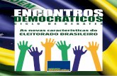 ENCONTROS DEMOCRÁTICOSespacodemocratico.org.br/wp-content/uploads/2018/06/...2 ENCONTROS DEMOCRÁTICOS 3 eleitorAdo brAsileiro Mais conectado, mais exigente e mais desapontado: como