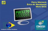 Perry Werneck Érico M. Mendonça Miris Silva - PRODEB · Principais problemas do X3270: ... disco-matriz baseado em Linux no Banco do Brasil ... Criar uma nova funcionalidade: se
