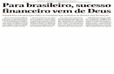 Brasileiros atribuem a Deus sucesso financeiro - unicamp.br · Dos brasileiros, metade se diz ca- tólica e 220/0, evangélicos pentecostais. Foram ouvidas 2.828 pessoas, em 174 muni-