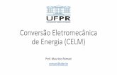 Conversão Eletromecânica de Energia (CELM) · Lei de Faraday •Em máquinas elétricas (estruturas de alta µ e enrolamentos de alta condutividade elétrica): •e = Força eletromotriz