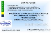 A CONAE/2010 N F COLÓQUIO 3.2 PROCESSOS …conae.mec.gov.br/images/stories/pdf/pdf/apresentacoes/politicas_e... · no Art. 67 da LDB/1996, com concessão de licença remunerada em