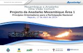Moçambique e Anadarko Uma Visão Comum …...(trilhões de pés cúbicos) em reservas de Gás natural para um projeto de 20 anos Investimento inicial de US$ 15 bilhões e US$6 bilhões