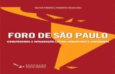 FORO DE SÃO PAULO - diegoazziufabc.files.wordpress.com · para depois do lançamento deste livro. O capítulo “Adiante, construindo o fu- ... Para construir respostas adequadas