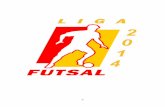 LIGA FUTSAL 2014 - boavista.rr.gov.br · 3 CAPÍTULO I DISPOSIÇÕES PRELIMINARES Art. 1º. - A Liga Nacional de Futsal Masculina, Categoria Principal, é uma competição prevista