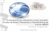 A transparência tributaria à nível mundial: Erosão de ...congressocq.net/materiais/apresentacoes/20180816_BEPS_AntoinetteM... · Tributarias e Transferência de Lucros. 4 Padrões