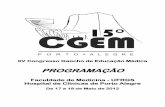 PROGRAMAÇÃO - ufrgs.br · XV Congresso Gaúcho de Educação Médica PROGRAMAÇÃO Faculdade de Medicina - UFRGS Hospital de Clínicas de Porto Alegre De 17 a 19 de Maio de 2012