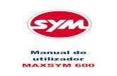 Manual do utilizador MAXSYM 600 - SYM Portugal · Roupas não apropriadas podem provocar a perda de controlo da sua moto. Segure o guiador com ambas as mãos. Guiar com apenas uma
