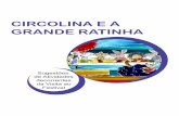 CIRCOLINA E A GRANDE RATINHA - …festivaldecinemainfantil.com.br/2012/static/content/pdf/274.pdf · plásticos sobre diferentes superfícies para ampliar suas possibilidades de expressão