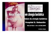 Hospital S. Sebastão - Clínica Dr. António Sergioclinicadrantoniosergio.pt/wp-content/uploads/2015/12/ontemhoje-e.pdf · Cirurgias prévias Curva de aprendizagem Contraindicações