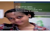 Fatores que influenciam o sucesso escolar na América Latina - … · mais do que o contexto socioeconômico. Não chega a ser novidade que as atitudes e crenças dos alunos – que