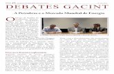 Debates Gacint143.107.26.205/documentos/Debates_Gacint20.pdf dente da Petrobras e professor adjunto licenciado da Univer-sidade Federal da Bahia. Os comentários foram de Philipe Reichstul,