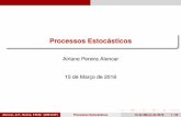 Processos Estocasticos´lane/home/MAE5870/STprocestv2.pdf · Processos Estocasticos´ Airlane Pereira Alencar 15 de Marc¸o de 2018 Alencar, A.P., Rocha, F.M.M. (IME-USP) Processos