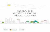 Guia de ação LocaL - sams.iclei.orgsams.iclei.org/.../Clima/GuiadeAc__a__oLocalpeloClima_ICLEI_PCS.pdf · prioritário no planejamento urbano e territorial. Para apoiar e orientar