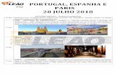 PORTUGAL, ESPANHA E PARIS 28 JULHO 2018 - Operadora de …leaoviagens.com.br/wp-content/uploads/2017/11/PORTUGAL-E-ESPANHA-e... · Porto, na margem oposta do rio, em Vila Nova de