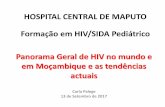HOSPITAL CENTRAL DE MAPUTO Formação em HIV/SIDA … · 1.093.773 PVHIV em TARV . Evolução do PTV, 2003 - 2016. TARV Pediátrico • Em relação ao grau de cumprimento das metas