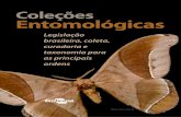 Coleções Entomológicas: legislação brasileira, coleta ... · apresentação das diferentes técnicas de coleta das principais ordens de insetos, sua triagem, montagem, ... desde