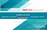 CAO-Crim - mpsp.mp.br · 2018 (semana 2) 4 decorrentes das práticas de violência ficarão, preferencialmente, ... base, quando as circunstâncias do caso concreto assim justificarem.