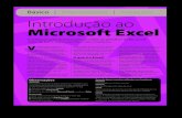Básico | Intermediário | Avançado Introdução ao Microsoft ... · Básico | Intermediário | Avançado 4 OneClick Introdução ao Microsoft Excel ocê já pensou como era complicado