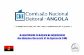 A experiência de Angola na organização das Eleições Gerais ... · para a Campanha Eleitoral dos Partidos Políticos e Coligações de e sua Prestação de Contas ... Eleitoral,