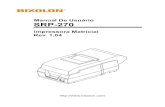 Manual De Usuário SRP-270 - BIXOLON ::MFi printer, Auto ... · • Se a impressora cair, poderá partir-se e provocar-lhe ferimentos. ... exigida pelo adaptador AC corresponde à