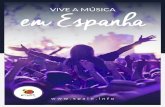 em Espanha VIVE A MÚSICA - spain.info · tal da Catalunha é a cidade modernista por excelência. Aqui poderás contem-plar as principais joias arquitetónicas de Antoni Gaudí,