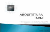 Motivação para o estudo da Arquitetura ARM EA869 2S2017leopini/DISCIPLINAS/EA869/2018-1/c1-intrAR... · • Arquitetura CISC • ARM • Arquitetura RISC . Resumindo... ARM é uma