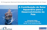 A Contribuição do Setor Aquaviário para o Desenvolvimento ...web.antaq.gov.br/Portal/pdf/palestras/Out2008ABTCFernandoFialho.pdf · Reflexo do transporte na renda 7,8% 25,4% 15,2