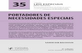 02-lec- PORTADORES DE NECESSIDADES ESPECIAIS- 3 ed · sistematização da legislação sobre o portador de necessidades especiais ... preponderante foi a de apresentar uma ferramenta
