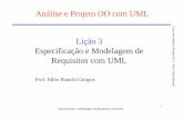 Análise e Projeto OO com UML Lição 3 Especificação e ... reference... Especificação e Modelagem de Requisitos com UML 3 Curso de Análise e Projeto O.O. / Prof. Fábio Bianchi