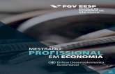 Informativo desenvolvimento sustentavel - eesp.fgv.br · A ESCOLA DE ECONOMIA DE SÃO PAULO ... Criada inicialmente para promover o desenvolvimento do Brasil através da formação