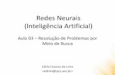 Redes Neurais (Inteligência Artificial)edirlei.3dgb.com.br/aulas/ia_2016_2/IA_Aula_03_Busca_2017.pdf · Aula 03 – Resolução de Problemas por Meio de Busca . ... problemas de