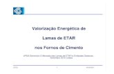 Valorização Energética de Lamas de ETAR nos Fornos de Cimento · A SECIL propõe a construção1 de Unidades de Secagem de Lamas – USL (energia solar, biogás, digestão aeróbia)